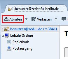 Erste Schritte in Mozilla Thunderbird Empfangen von E-Mails Das Abholen Ihrer E-Mails vom Mail-Server der ZEDAT erfolgt über das Icon Abrufen