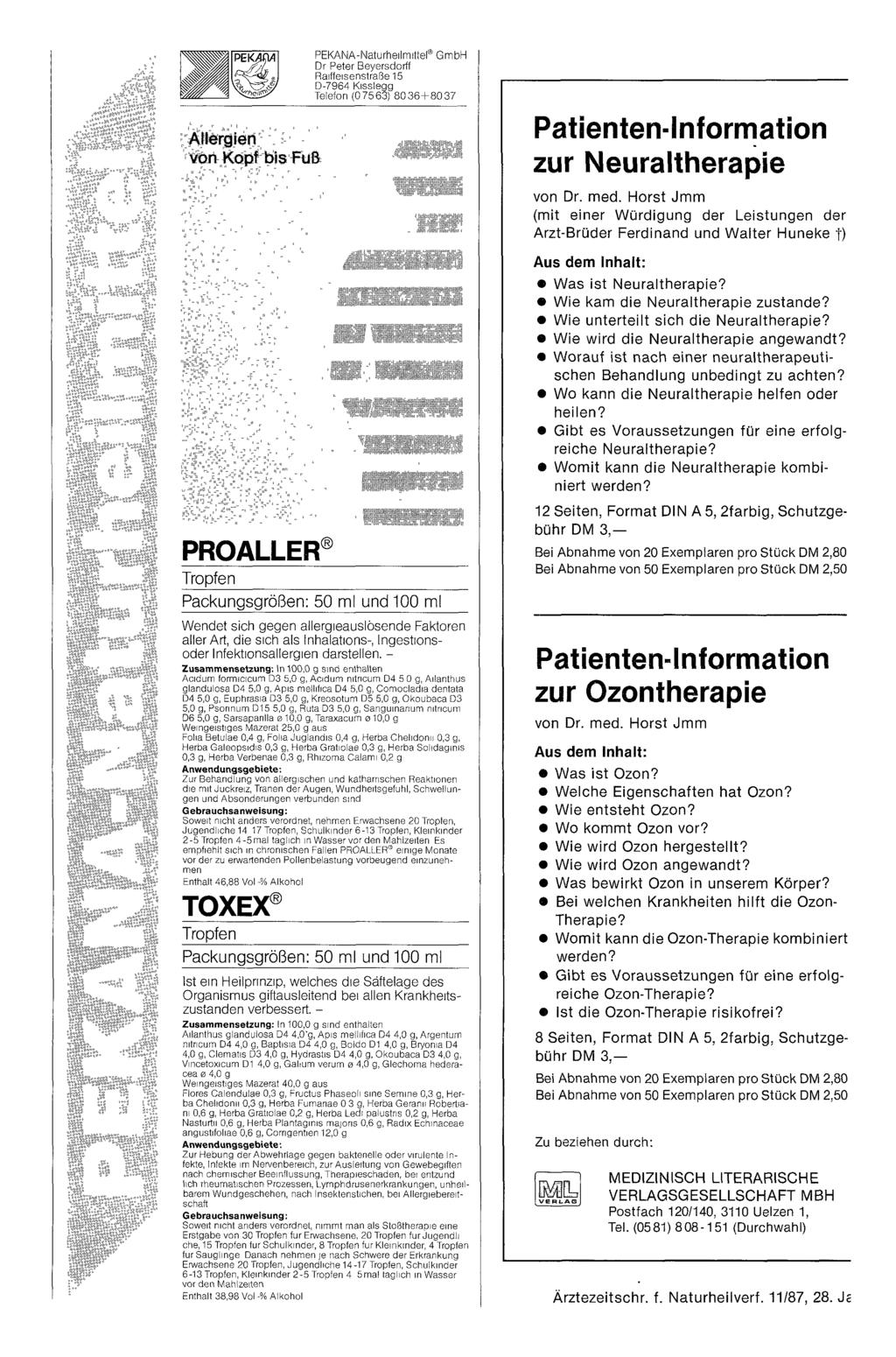 PEKANA-Naturheilmittel GmbH Dr Peter Beyersdorff Raiffeisenstraße 15 D-7964 Kisslegg Telefon (07563) 80 36+8037 Patienten-Information zur Neuraltherapie J ^ PROALLER 3 Tropfen Packungsgrößen: 50 ml
