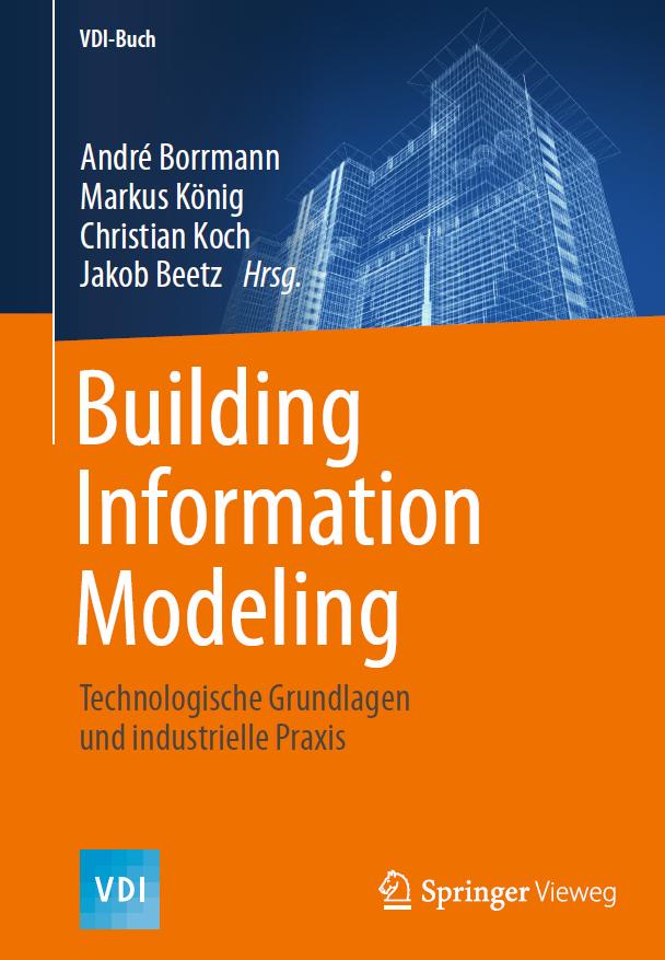 Literatur Borrmann, André (u.a.) (2015): Building Information Modelling Technologische Grundlagen und industrielle Praxis, Springer Verlag.