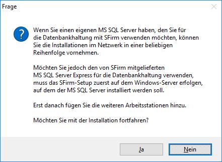 werden soll. Ist für die SFirm-Installation noch kein fremder Microsoft SQL Server vorhanden, wird dessen Installation angeboten.