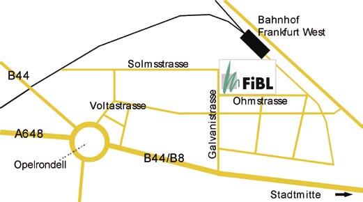 FiBL Schweiz in Frick FiBL Deutschland in Frankfurt FiBL Österreich in Wien Forschungsinstitut für biologischen Landbau Schweiz Ackerstrasse, Postfach, CH-5070 Frick Telefon +41 (0)62 865 72 72, Fax