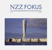 NZZ Fokus 40 Zu besonders brisanten und aktuellen Themen unserer Zeit erscheint drei- bis viermal pro Jahr «NZZ Fokus».