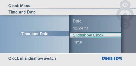 4 Drücken Sie / / /, um die Zeit bzw. das Datum einzustellen, und bestätigen Sie» Sie können die Uhr auch während einer Diashow anzeigen.