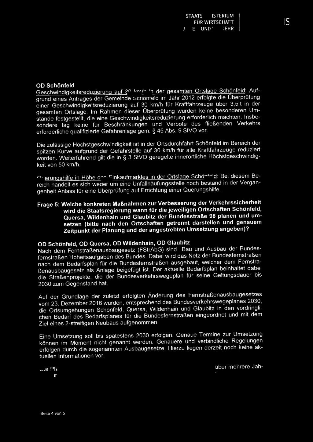 STAATSMINISTERIUM FÜR WIRTSCHAFT ARBEIT UND VERKEHR ~SACHsEN OD Schönfeld Geschwindigkeitsreduzierung auf 30 km/h in der gesamten Ortslage Schönfeld: Aufgrund eines Antrages der Gemeinde Schönfeld im