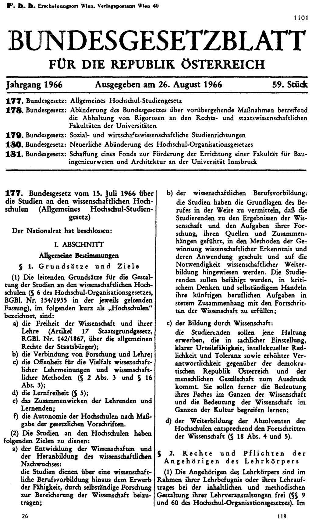 P. b. b. Erscheinungsort Wien, Verlagspostamt Wien 40 BUNDESGESETZBLATT FÜR DIE REPUBLIK ÖSTERREICH Jahrgang 1966 Ausgegeben am 26. August 1966 59. Stück 177.