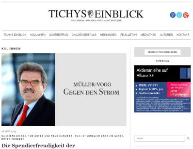 Fact Sheet Tichys Einblick rolandtichy.de Neue Sicht durch große Autoren Tichys Einblick ist ein liberal-konservatives Kolumnenmagazin für Politik, Wirtschaft, private Finanzen und Gesellschaft.