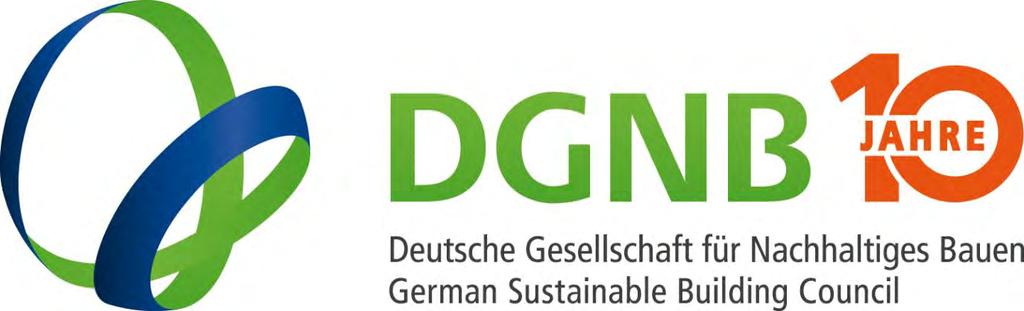 Nachhaltiges Bauen weiter gedacht Das DGNB Zertifikat für