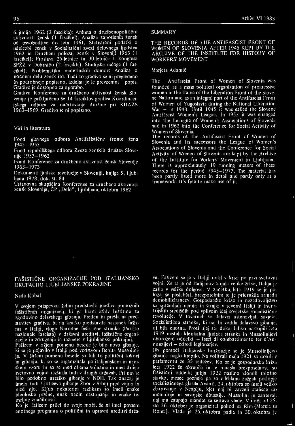 delovnega ljudstva 1962 in Družbeni položaj žensk v Sloveniji 1963 (I fascikcl); Proslava 25-le t nice in 30-lctnice I.