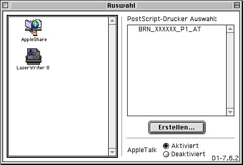 Schritt 2 Netzwerkanschluss Für Mac OS 8.6 bis 9.2 8 Klicken Sie auf das Symbol LaserWriter 8 *1, und wählen Sie BRN_xxxxxx_P1_AT. *2 Klicken Sie auf Erstellen... Schließen Sie die Auswahl.