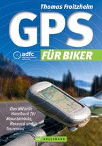 gute Lektüre rund um GPS GPS für Biker von Thomas Froitzheim In der 5.