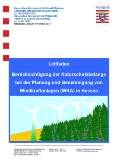 Vermeidung und Verminderung (S. 45; 63,63-65 Leitfaden) Auswahl des Standortes (Vermeidung alter Wälder!