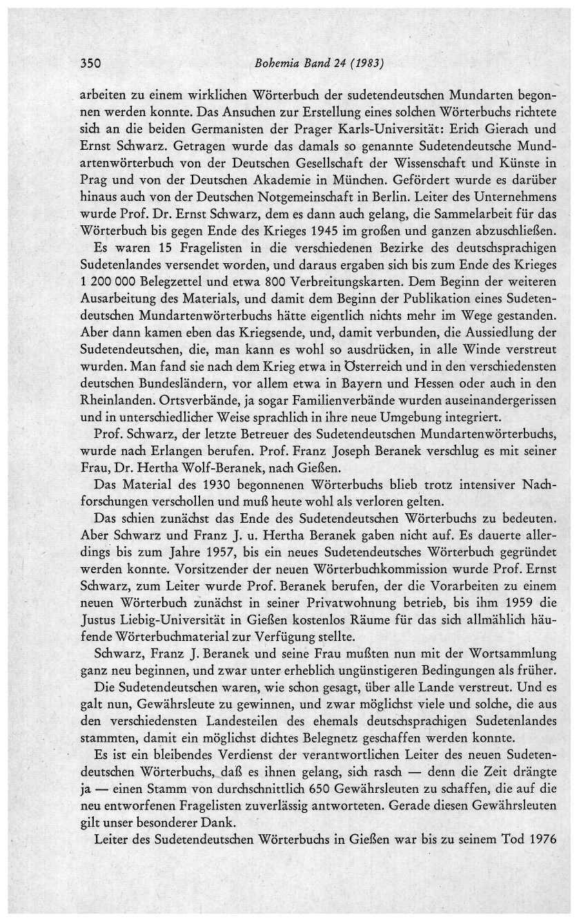350 Bohemia Band 24 (1983) arbeiten zu einem wirklichen Wörterbuch der sudetendeutschen Mundarten begonnen werden konnte.