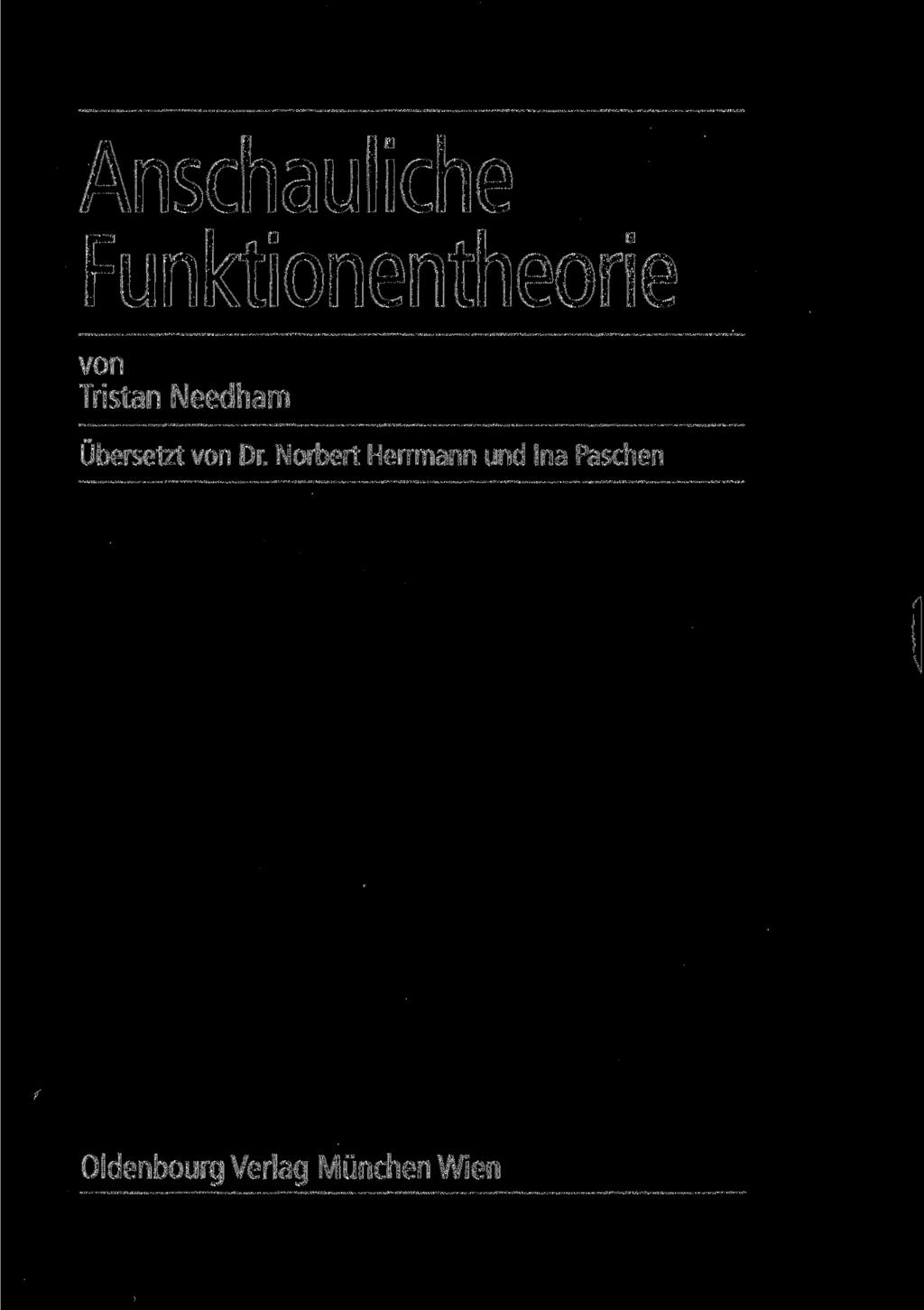 Anschauliche Funktionentheorie von Tristan Needham Übersetzt von