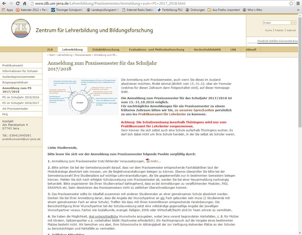 Anmeldung zum Praxissemester Wo? Auf der Seite des Praktikumsamts finden Sie Anmeldung zum PS www.zlb.uni-jena.