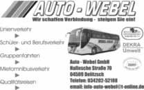 46 Amtsblatt Delitzsch vom 07.11.2014 E E E Linienverkehr Schüler- und Berufsverkehr Gruppenfahrten Auto-Webel GmbH Hallesche Straße 70 04509 Delitzsch Tel.: (034202) 309980 info@auto-webel.de www.