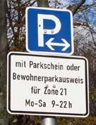 Alternativ kommen eine Beschilderung mit Zeichen 314 StVO (Parkplatz) oder die geplante Einführung des neuen Zeichens 314.1 (Parkraumbewirtschaftungszone) in Frage.
