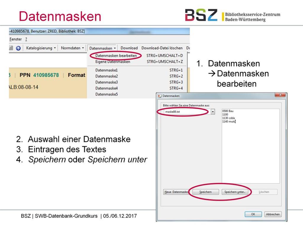 Speichern der Datenmaske Speichern: Die Datenmaske wird unter dem vorgegebenen Namen abgespeichert maske11) (z.b. Speichern unter: Für die Datenmaske kann ein neuer Name vergeben werden (z.b. Exemplardaten).