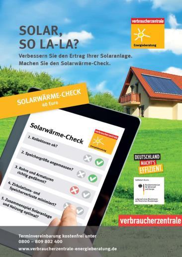 ENERGIE-CHECK VOR ORT Solarwärme-Check für Hausbesitzer: 40 Energieausbeute der Solaranlage Heiz-Check für Mieter und