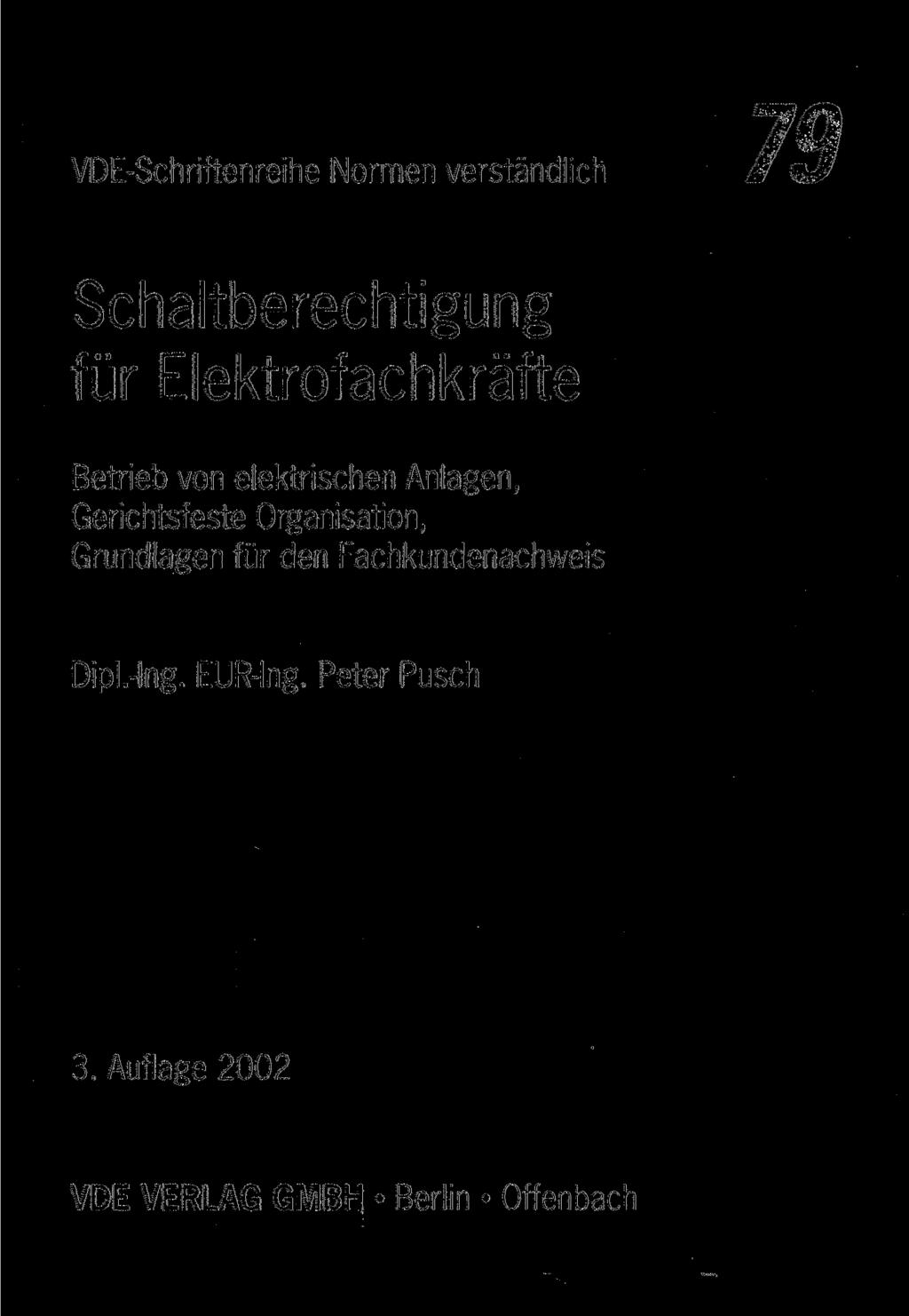 VDE-Schriftenreihe Normen verständlich 79 Schaltberechtigung für Elektrofachkräfte Betrieb von elektrischen Anlagen, Gerichtsfeste