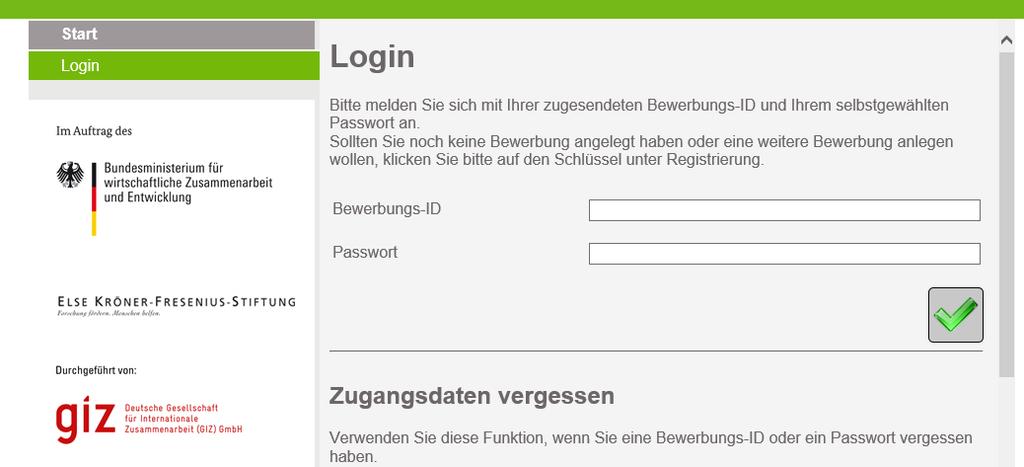 Folgen Sie dem Link in der E-Mail, um Ihren Zugang zu aktivieren und wieder zur Login-Seite zu gelangen. Bitte bewahren Sie diese E-Mail mit Ihrer Bewerbungs-ID gut auf. 1.