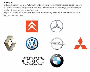 Beispiel: Achsensymmetrie I Autologos Untersuche die Logos der Automarken. Nimm dazu, wenn möglich, einen kleinen Spiegel zur Hand. Welche Logos passen zusammen?