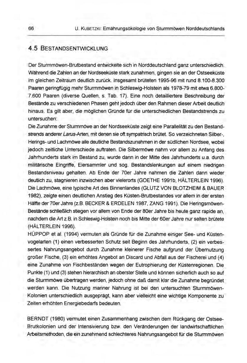 66 U. Kuaurzki: Emährungsökologie von Sturmmöwen Norddeutschlands 4.5 BESTANDSENTWICKLUNG Der Sturmmöwen-Brutbestand entwickelte sich in Norddeutschland ganz unterschiedlich.