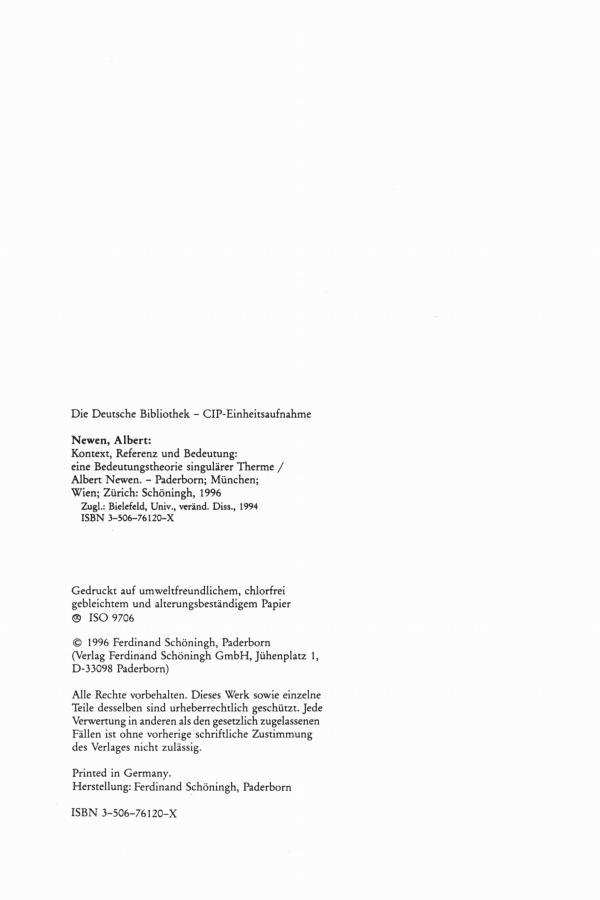 Die Deutsche Bibliothek CIP-Einheitsaufnahme Newen, Albert: Kontext, Referenz und Bedeutung: eine Bedeutungstheorie singulärer Therme / Albert Newen.