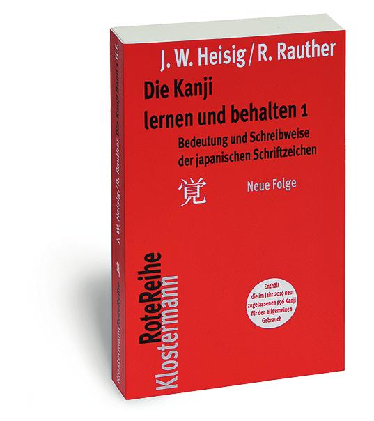 Die japanischen Kanji lernen ohne Pauken mit der revolutionären Heisig-Methode keine Krücke, sondern eine andere Art zu laufen!