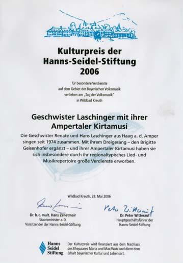 Gemeinde Hohenkammer, den Kulturpreis der Hans-Seidl- Stiftung 2006.