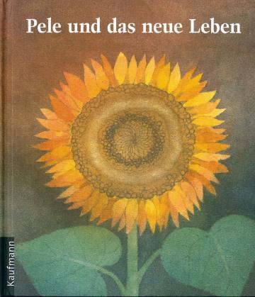 Regine Schindler (Text) / Hilde Heyduck-Huth (Bilder) : Pele und das neue Leben.