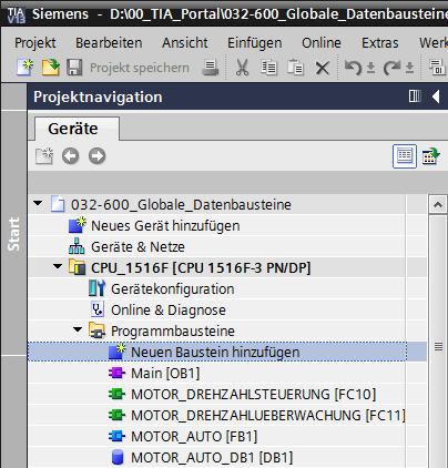 7.2 Erstellen des globalen Datenbausteins DREHZAHL_MOTOR Wählen Sie den Ordner Programmbausteine Ihrer CPU 1516F-3 PN/DP und klicken danach auf Neuen Baustein