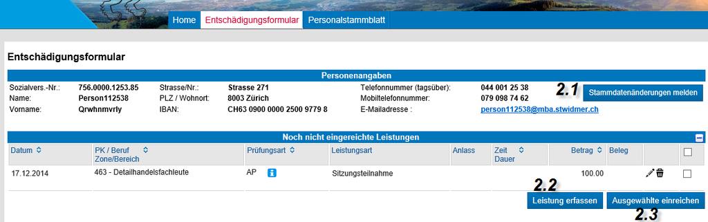 5/10 2. Entschädigungsformular 2.1. Stammdatenänderungen melden Beim Erfassen der Leistungen sind die wichtigsten Personenangaben auf einen Blick ersichtlich.