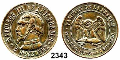 ... Vorzüglich 30,- 2343 - Spottmedaille 1870 (Æ) auf die Niederlage bei Sedan und das Ende seiner Kaiserzeit.