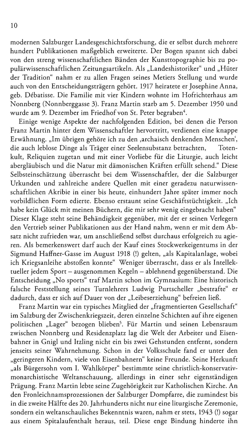 10 modernen Salzburger Landesgeschichtsforschung, die er selbst durch mehrere hundert Publikationen maßgeblich erweiterte.