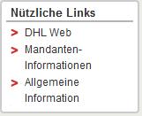 Nützliche Links DHL Web Sie gelangen auf die Internetseite von DHL Express mit allen Informationen rund um den Express-Versand.