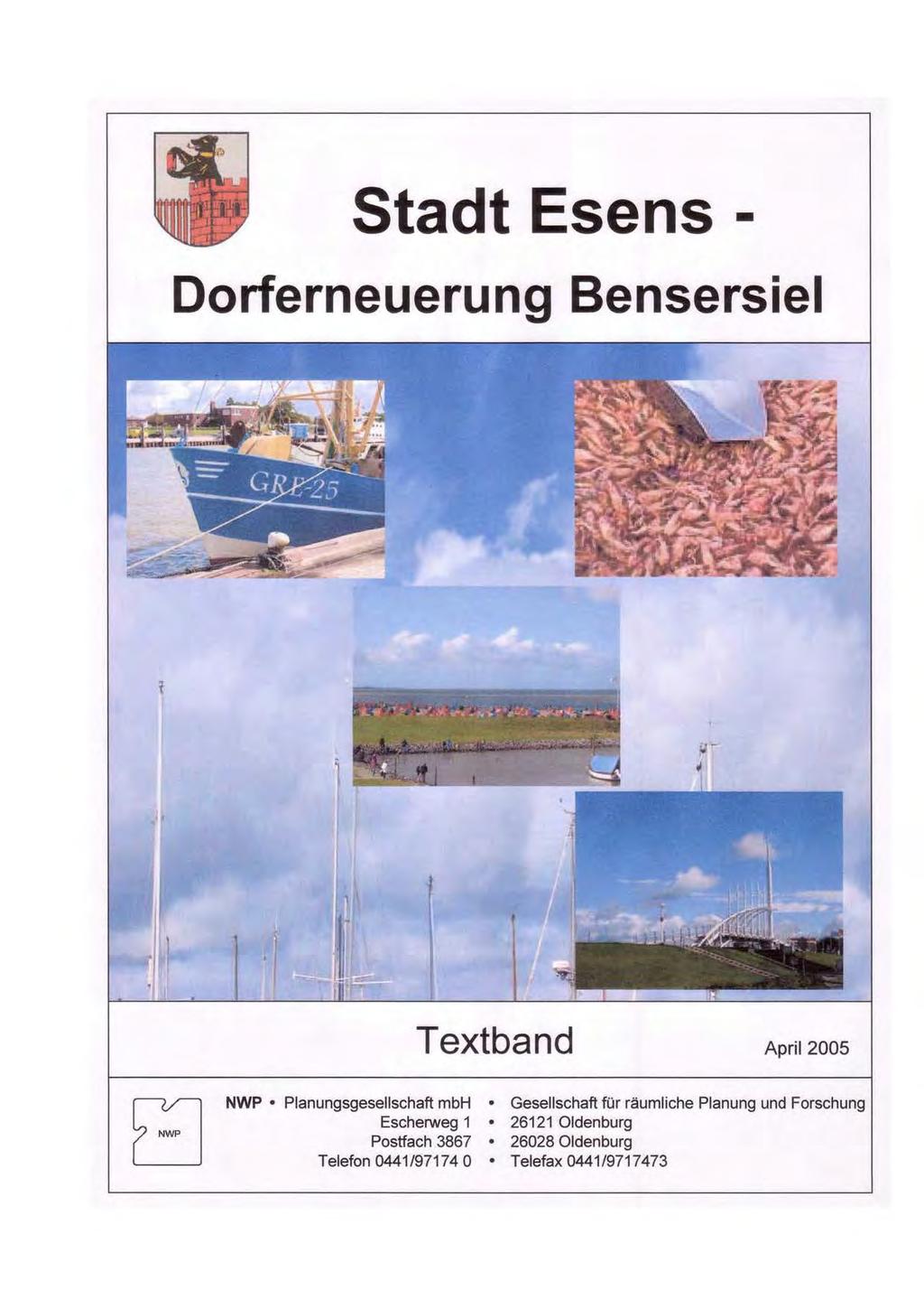 Stadt Esens - Dorferneuerung Bensersiel Textband April 2005 NWP Planungsgesellschaft mbh Gesellschaft für räumliche