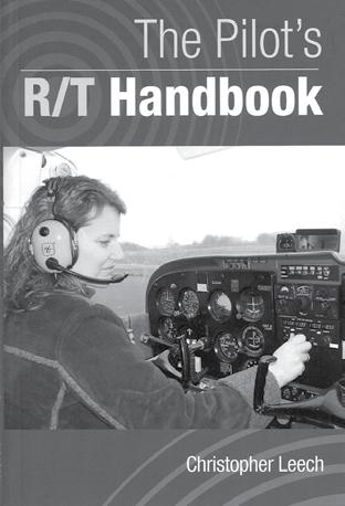 The Pilot s R/T Handbook Christoper Leech Airlife publishing ISBN 1-86126-853-X Haben Sie letzten Samstag mal wieder in den Funk in der Kontrollzone Berlin gehört?