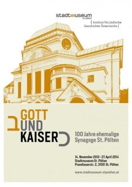 Gott und Kaiser: 100 Jahre ehemalige Synagoge St. Pölten (St.