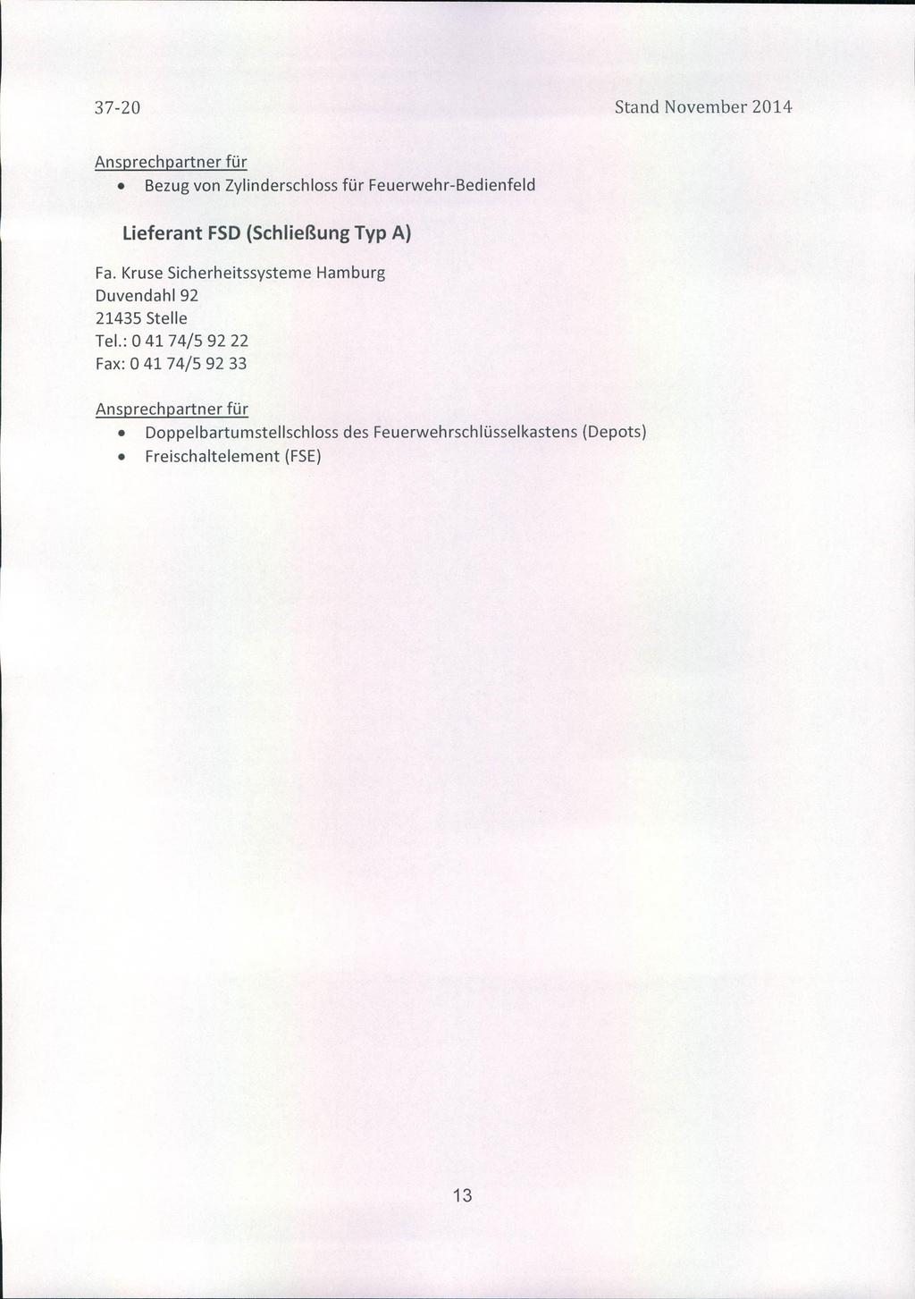 37-20 Stand November 2014 Anspreehpartner für Bezug von Zylinderschloss für Feuerwehr-Bedienfeld Lieferant FSD (Schließung Typ A) Fa.