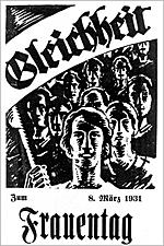 Aufruf zum 8. März 1931 Im Kaiserreich bleibt der Frauentag ein sozialistischer Tag.