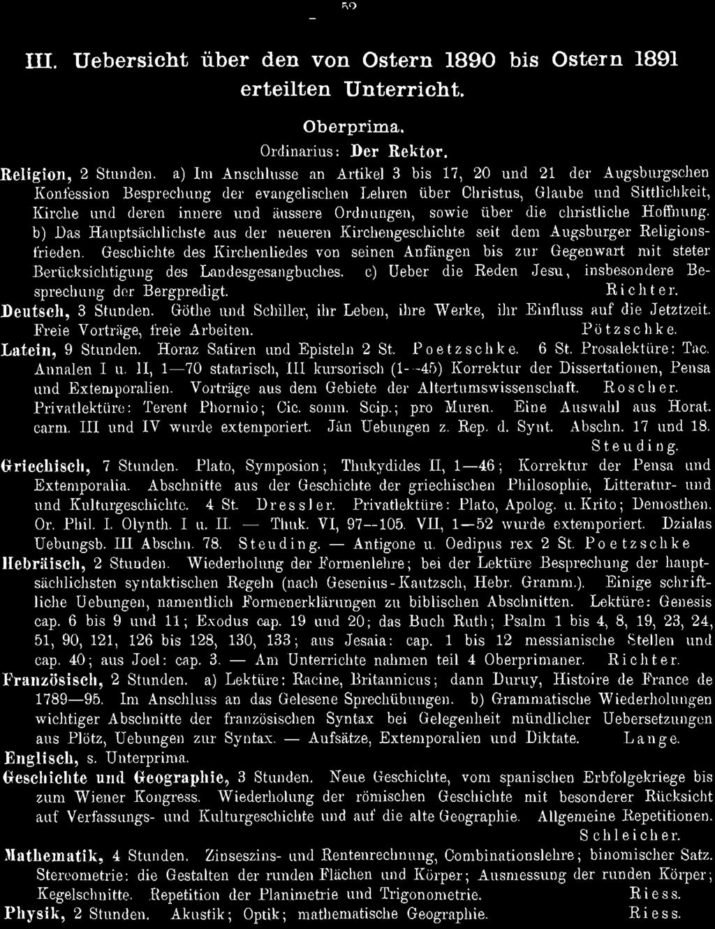 52 III. Uebersicht über den von Ostern 1890 bis Ostern 1891 erteilten Unterricht. Oberprima. Ordinarius: Der Rektor.