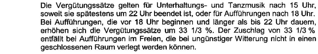 ~ IV. Allgemeine Bestimmungen 1. Berechnung a) Die Allgemeinen Vergütungssätze in Abschnitt I werden je nach Art der Aufführungen für einen bestimmten Zeitraum oder je Veranstaltung berechnet.