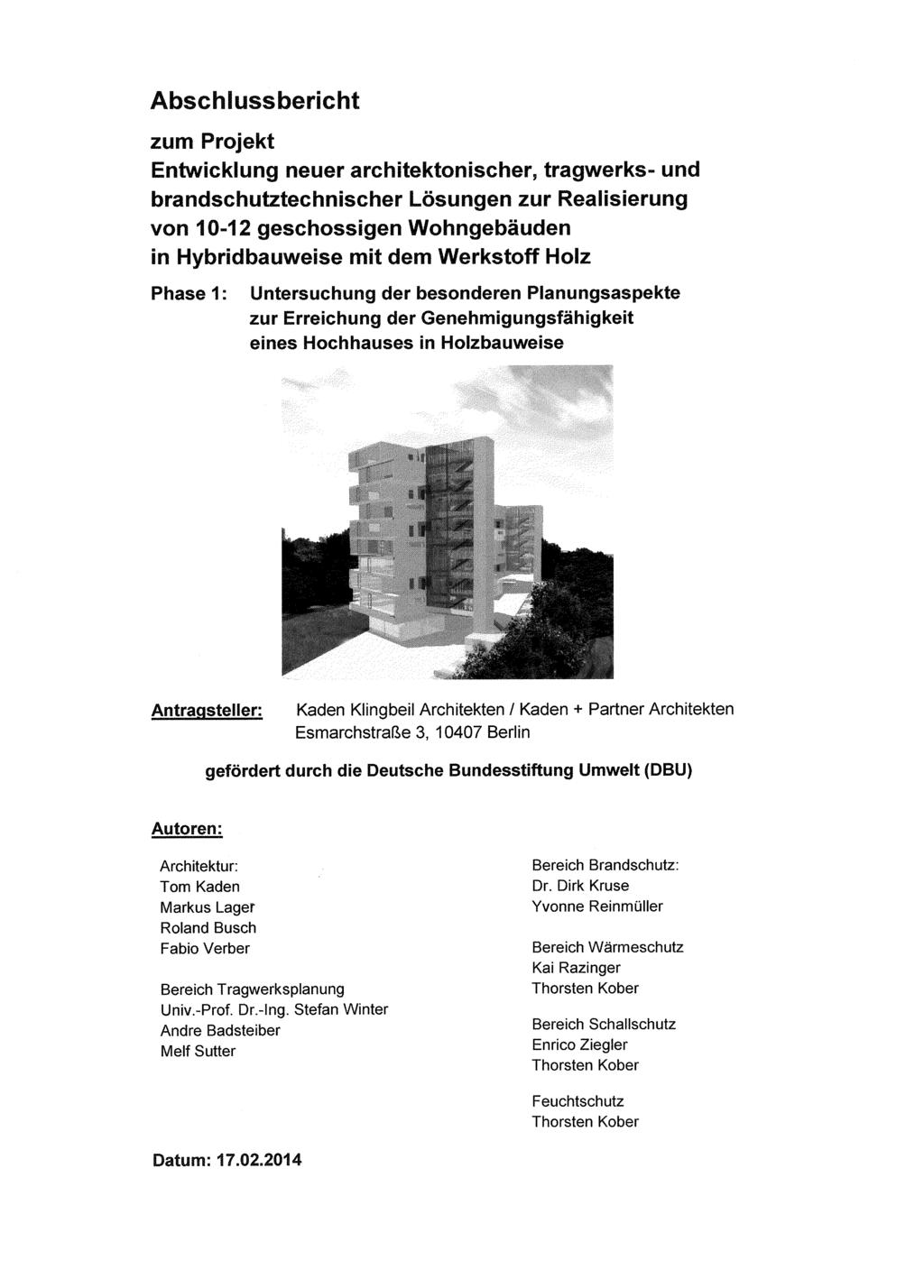 Abschlussbericht zum Projekt Entwicklung neuer architektonischer, tragwerks- und brandschutztechnischer Lösungen zur Realisierung von 10-12 geschossigen Wohngebäuden Phase 1: Untersuchung der