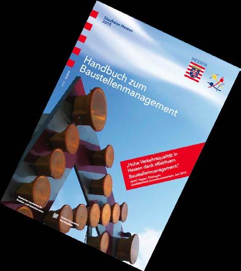 Baustellenmanagementhandbuch Kompendium aller Rahmenbedingungen, Prozesse, Regeln und Vorgaben zur Planung und Durchführung von Arbeitsstellen Definition der Rollenverteilung/Kompetenzen nach