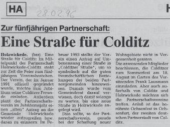 Die Anfragen erfolgten auch von Colditzer Seite her. Angefangen vom Kleingartenverein ( Gesundbrunnen e.v. ) bis hin zu der Kontaktaufnahme eines Colditzer Gymnasiums auf der Suche nach einer Schulpartnerschaft.