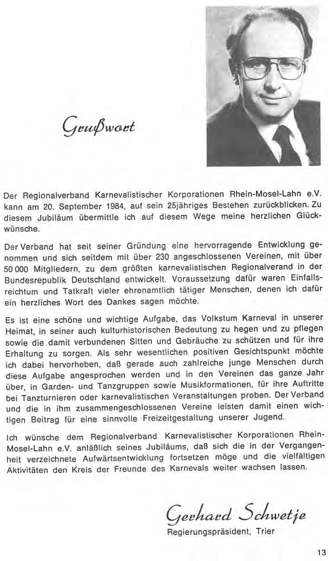 K^jeu^ßwaet Der Regionalverband Karnevalistischer Korporationen Rhein-Mosel-Lahn e.v. kann am 20. September 1984, auf sein 25jähriges Bestehen zurückblicken.