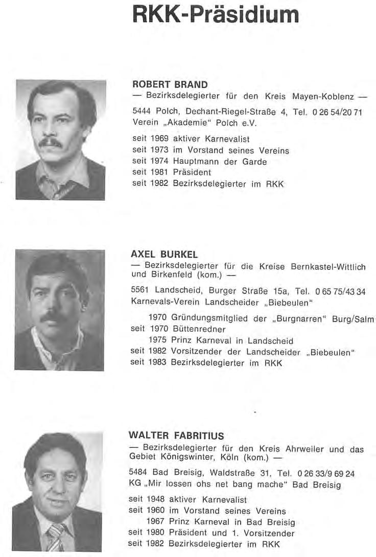 RKK-Präsidium ROBERT BRAND Bezirksdelegierter für den Kreis Mayen-Koblenz 5444 Polch, Dechant-Riegel-Straße 4, Tel. 0 26 54/20 71 Verein Akademie" Polch e.v.