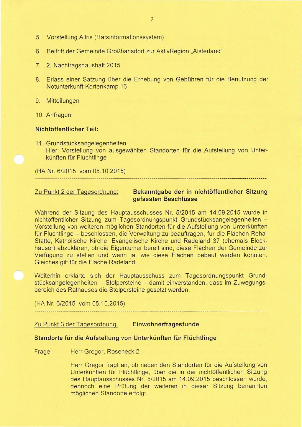 3 5. Vorstellung Allris (Ratsinformationssystem) 6. Beitritt der Gemeinde Großhansdorf zur AktivRegion Alsterland" 7. 2. Nachtragshaushalt 25 8.