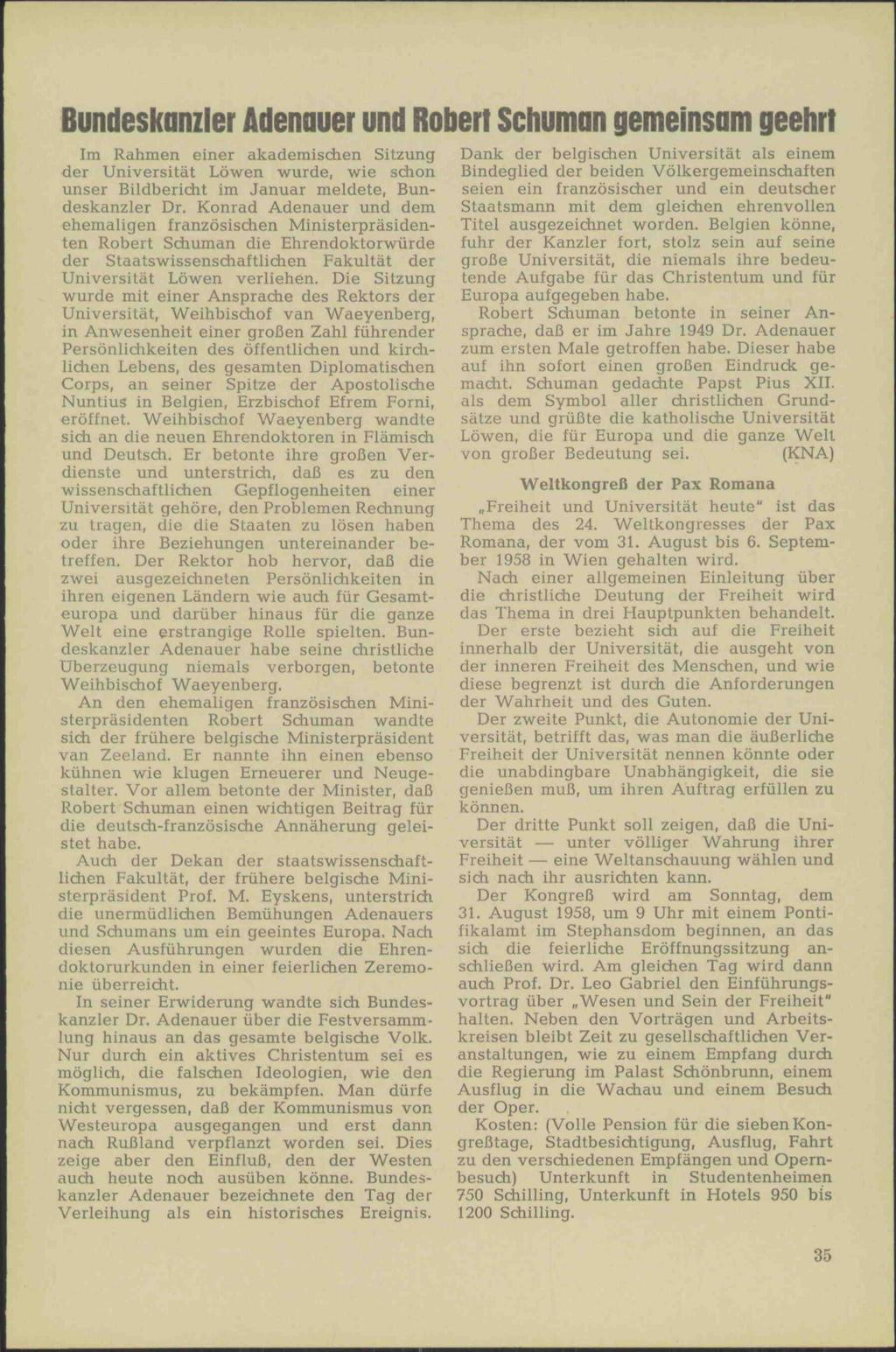 Bundeskanzler Adenauer und Robert Schuman gemeinsam geehrt Im Rahmen einer akademisdien Sitzung der Universität Löwen wurde, wie schon unser Bildbericht im Januar meldete, Bundeskanzler Dr.