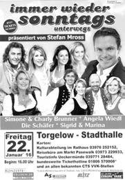 - Löwenherz - Schlager-Konzert Der Shooting-Star der deutschen Schlagerszene live in Torgelow VVK: 43,60, 40,30, 37,00 Kunstaustellung in der